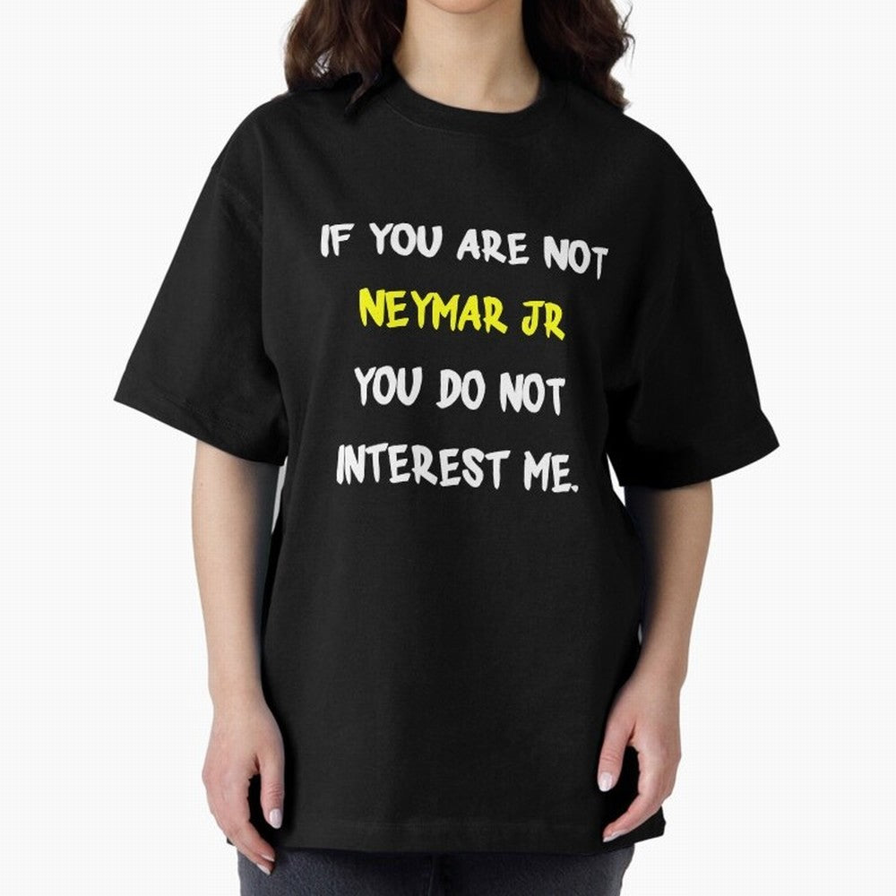 If you are not - Neymar Jr Classic T-Shirt Celebrate Football Dreams Across FIFA World Cup 2026 USA Canada Mexico Spirit, Inspired by Spain, Neymar, Sports Nostalgia, International Competition, Famous Players and Unforgettable Victories; Perfect