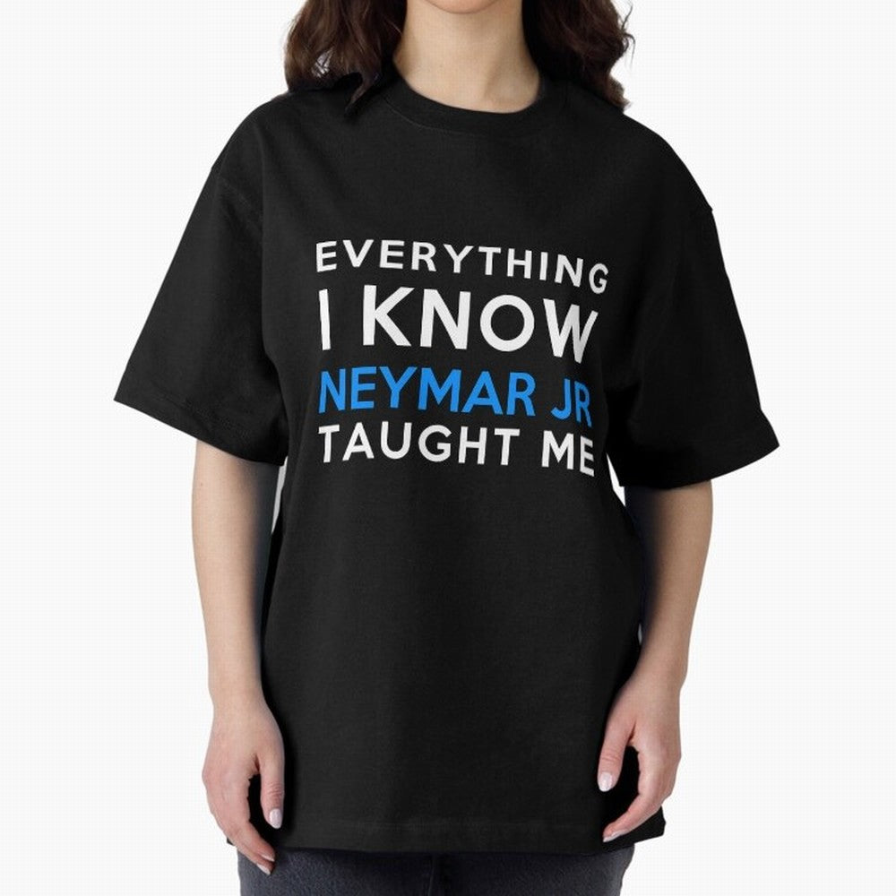 Everything i know - Neymar Jr Oversized T-Shirt Showcase FIFA World Cup 2026 Made for Neymar, Brazil Energy, Vintage Soccer Flavor, Modern Football Stars, National Flags and Final Night Emotion; Built for Supporters Chasing Trophy Dreams, Final