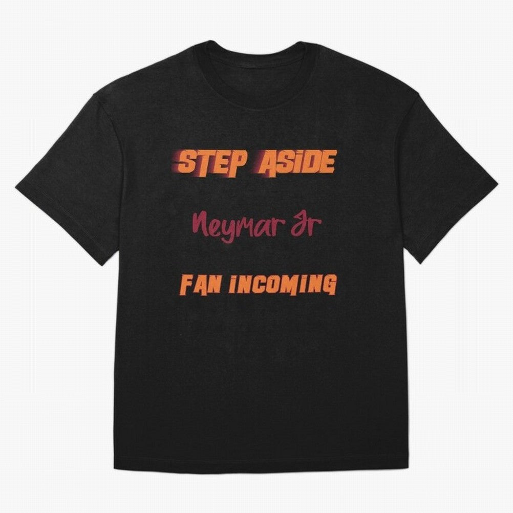 Neymar Jr - Step Aside, incoming fan Classic T-Shirt Turn Football Passion into FIFA World Cup 2026 for Fans of Haaland and Mbappe and Portugal, Bringing Football Festival Excitement, Trophy Ambitions, Country Rivalries and Star Player Buzz; Built