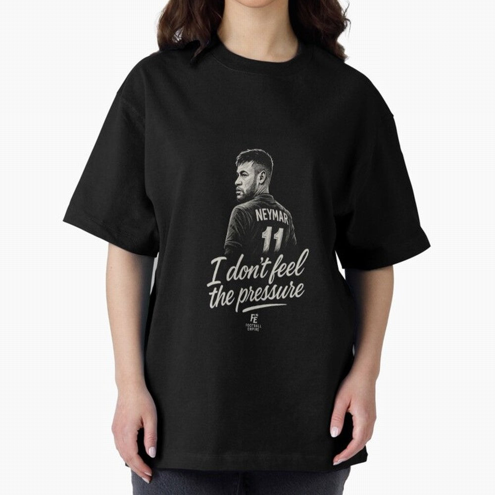 I Don¡¯t Feel The Pressure ¨C Neymar Inspired Street Football Art | Football Empire Graphic T-Shirt Keep the Match Day Mood of the FIFA World Cup 2026 Group Stage Journey through Messi, CR7 and Mbappe Highlights, England and Germany Pride, Football