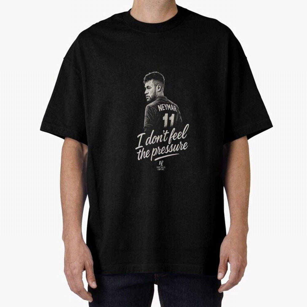 I Don¡¯t Feel The Pressure ¨C Neymar Inspired Street Football Art | Football Empire Graphic T-Shirt Keep the Match Day Mood of the FIFA World Cup 2026 Group Stage Journey through Messi, CR7 and Mbappe Highlights, England and Germany Pride, Football