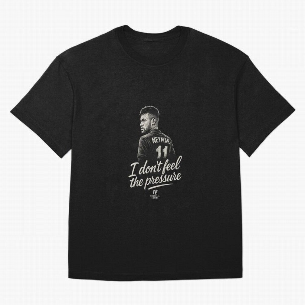 I Don¡¯t Feel The Pressure ¨C Neymar Inspired Street Football Art | Football Empire Graphic T-Shirt Keep the Match Day Mood of the FIFA World Cup 2026 Group Stage Journey through Messi, CR7 and Mbappe Highlights, England and Germany Pride, Football
