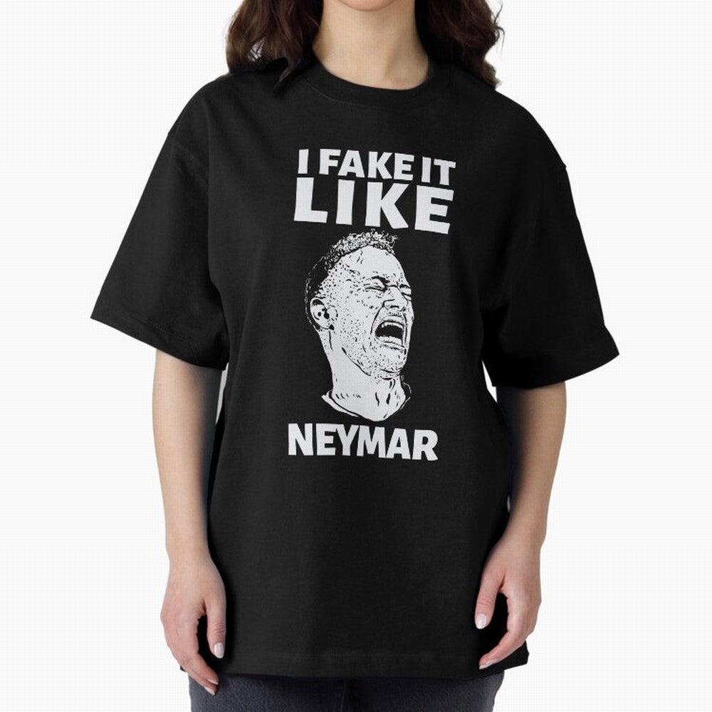 I FAKE IT LIKE NEYMAR Oversized T-Shirt Bring Legendary Rivalry Energy to Global Football Passion for FIFA World Cup 2026 Group Stage, Connected to Neymar, Haaland and Cristiano Ronaldo, Brazil, Portugal and Argentina, Match Day Excitement,