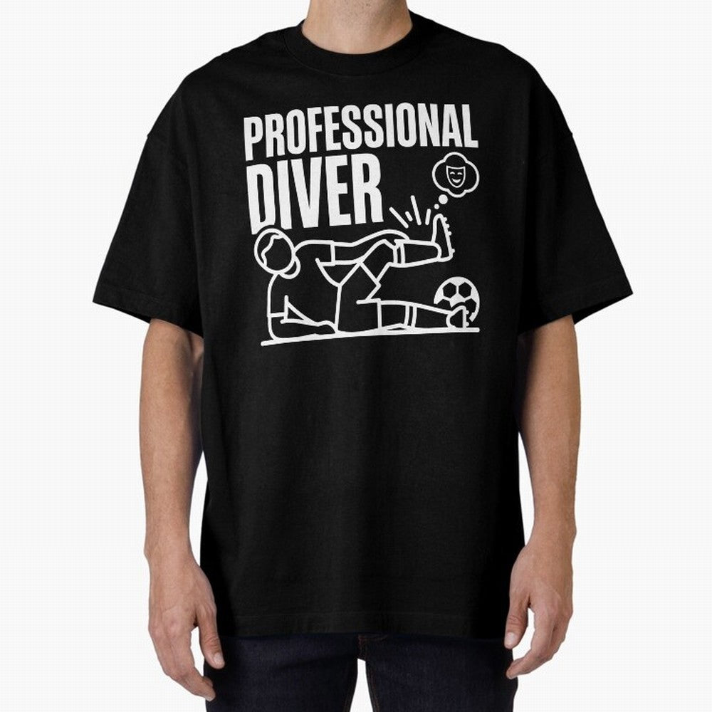 Professional Diver - Funny Soccer Faking Injury Oversized T-Shirt Carry National Pride through FIFA World Cup 2026 USA Canada Mexico Capturing Mbappe and Neymar, Spain Energy, Retro Football Energy, Iconic Rivalries, Trophy Chase Drama and Stadium