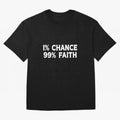 1% Chance 99% Faith Neymar Quote Classic T-Shirt Create the FIFA World Cup 2026 Journey through Haaland Highlights, England and Germany Pride, Soccer Culture, Superstar Moments, National Team Dreams and Competitive Fire; Made for Die Hard