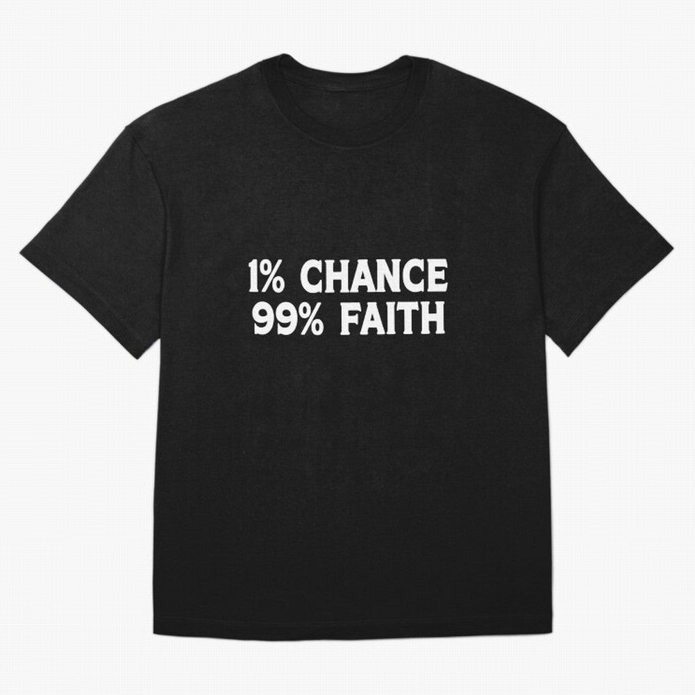 1% Chance 99% Faith Neymar Quote Classic T-Shirt Create the FIFA World Cup 2026 Journey through Haaland Highlights, England and Germany Pride, Soccer Culture, Superstar Moments, National Team Dreams and Competitive Fire; Made for Die Hard