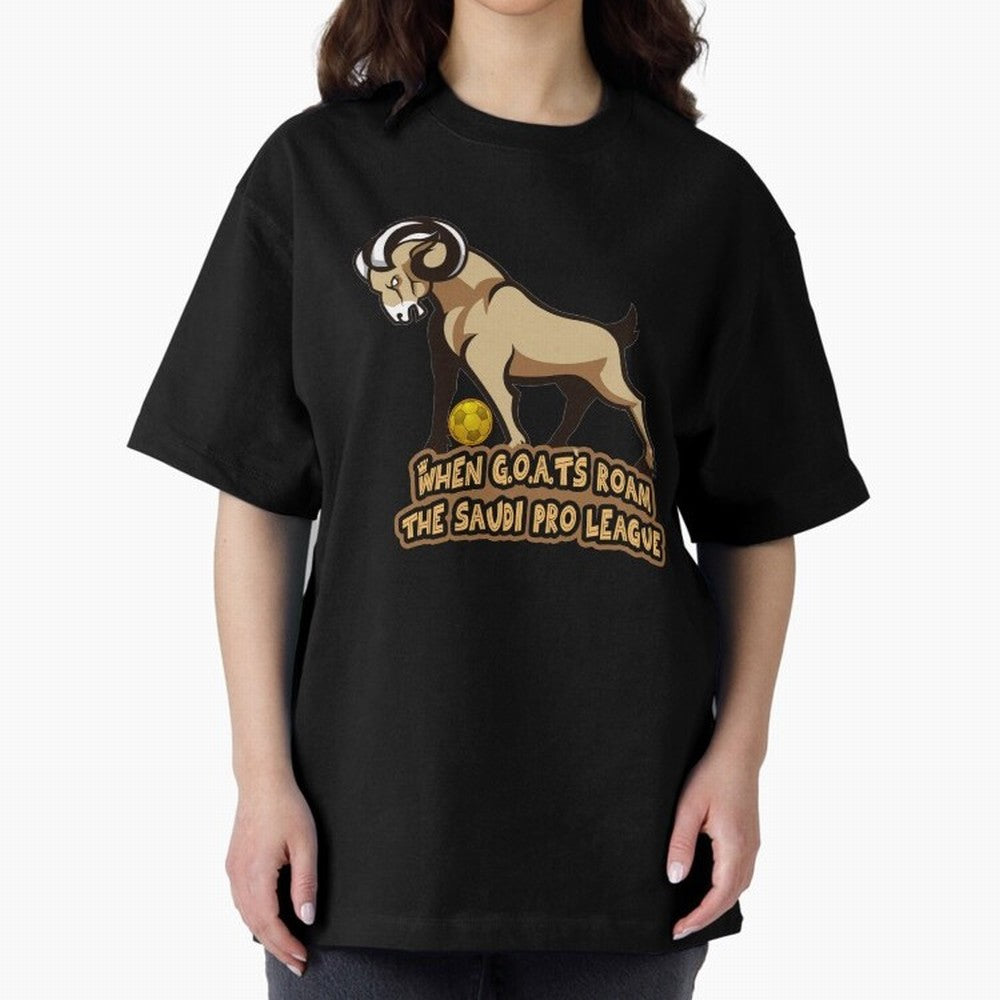 The G.O.A.T. Kings Roam the Saudi League Oversized T-Shirt Turn Football Passion into the FIFA World Cup 2026 Journey through Mbappe and Neymar Highlights, England and Germany Pride, Match Day Excitement, Supporter Culture, Golden Goals and Global