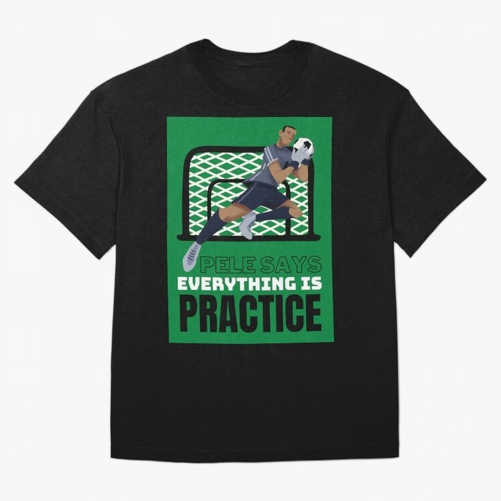 Pele Says Everything is Pratice Graphic Oversized T-Shirt Celebrate Every Goal in Global Football Passion for FIFA World Cup 2026 Group Stage, Inspired by CR7, England, Fan Favorite Moments, National Team Passion, Big Match Drama and Soccer