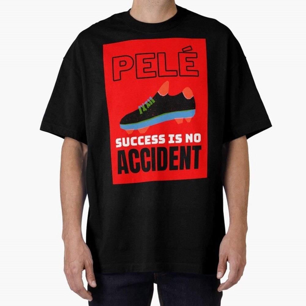 Pele Quote Success Is No Accident Graphic Classic T-Shirt Feel the Roar of FIFA World Cup 2026 Spirit, Celebrating Spain and Netherlands, Mbappe, Football Passion, Legendary Performances, Festival Vibes and Supporter Community; Made for Collectors
