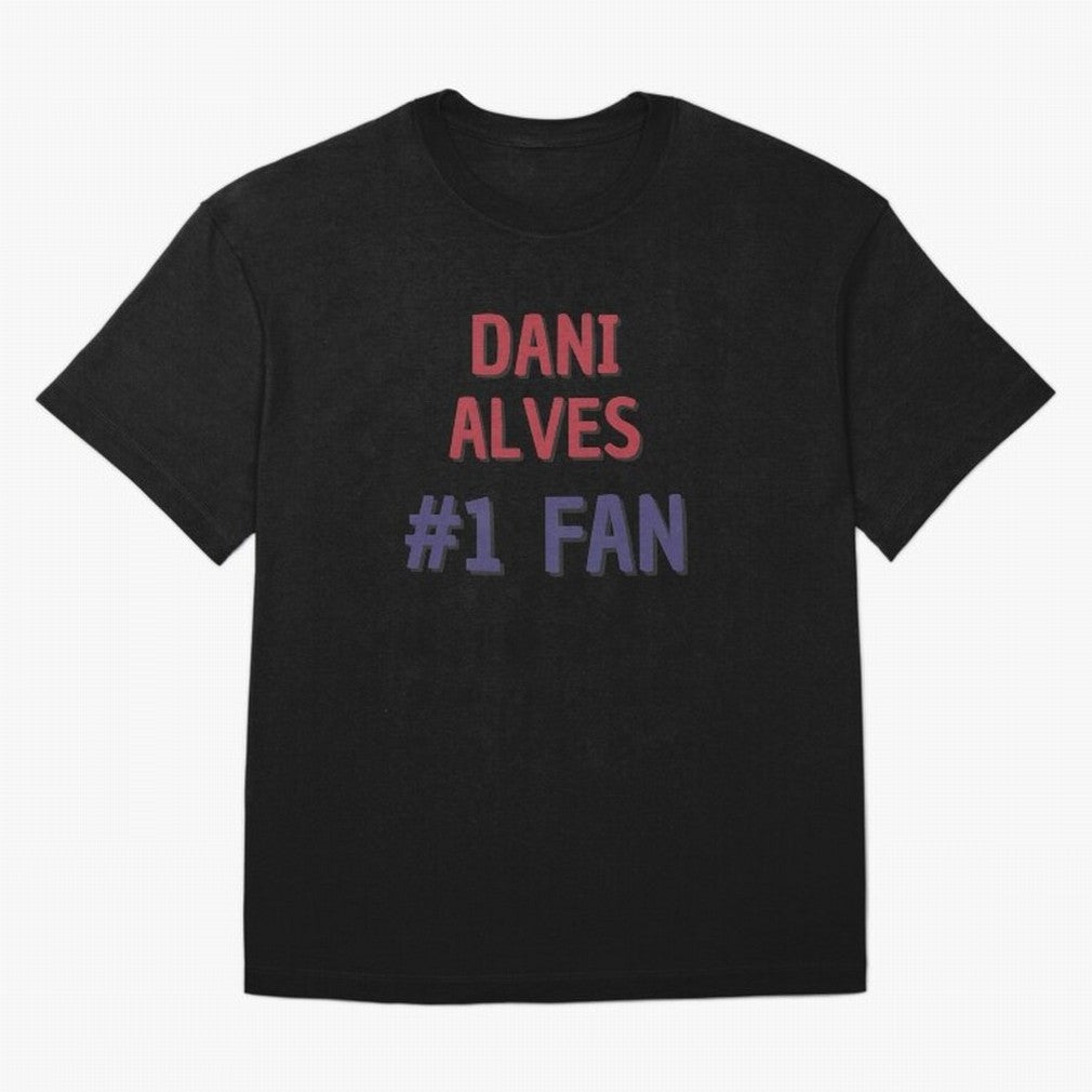Dani Alves - #1 Fan Essential T-Shirt Cheer for FIFA World Cup 2026 Spirit, Highlighting England, Messi, CR7 and Mbappe, Championship Spirit, Famous Goals, Roaring Crowds and International Football Unity; Perfect for Supporters Who Want Bold