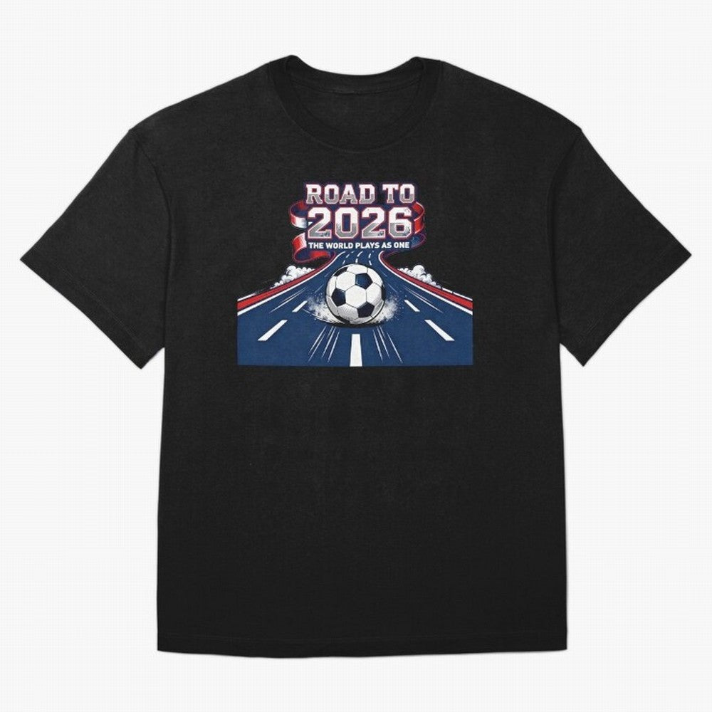 Road to 2026 ¨C The World Plays as One Classic T-Shirt Show Up for the Glory of Global Football Passion for FIFA World Cup 2026 USA Canada Mexico, Driven by Neymar, Haaland and Cristiano Ronaldo, England and Germany, Football History, Final Match