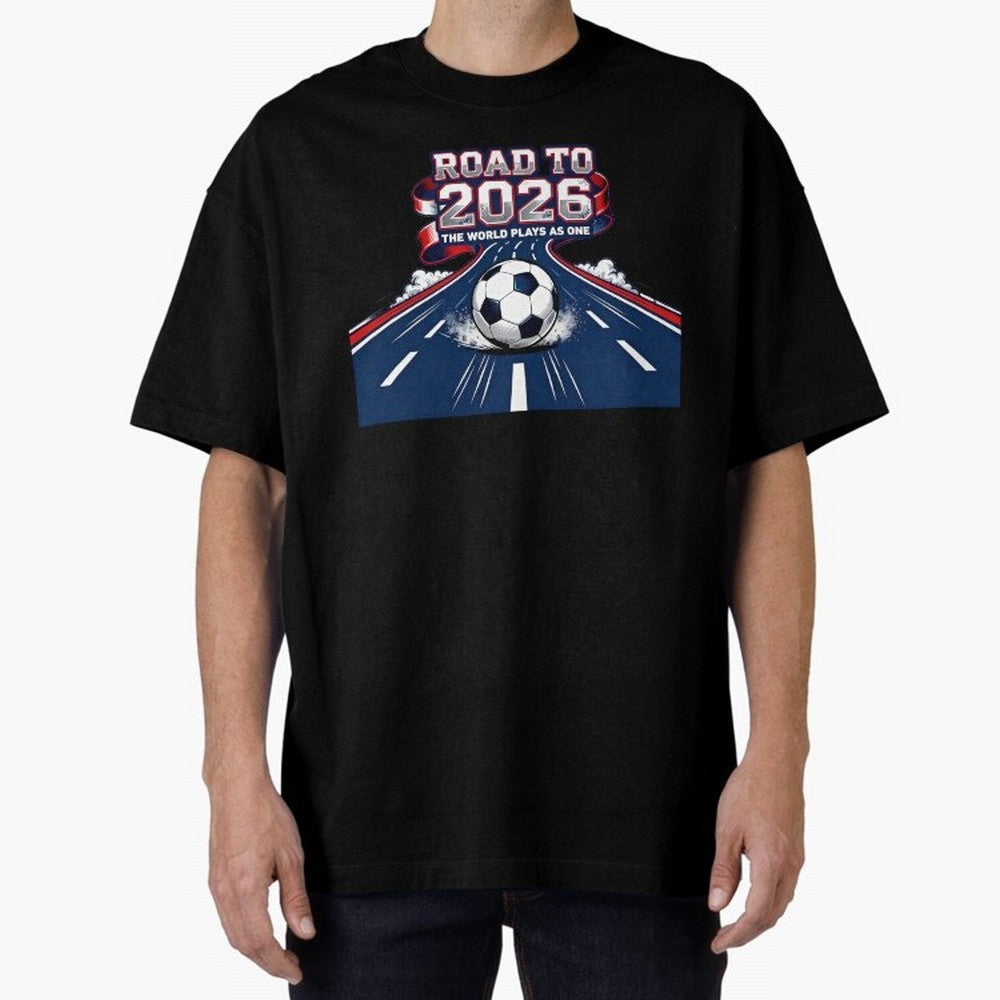 Road to 2026 ¨C The World Plays as One Classic T-Shirt Show Up for the Glory of Global Football Passion for FIFA World Cup 2026 USA Canada Mexico, Driven by Neymar, Haaland and Cristiano Ronaldo, England and Germany, Football History, Final Match