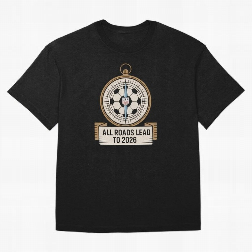 All Roads Lead to 2026 USA Soccer Compass World Cup Classic T-Shirt Celebrate Unforgettable Nights in the FIFA World Cup 2026 USA Canada Mexico Journey through Messi, Neymar and Mbappe Highlights, England and Germany Pride, Football Festival