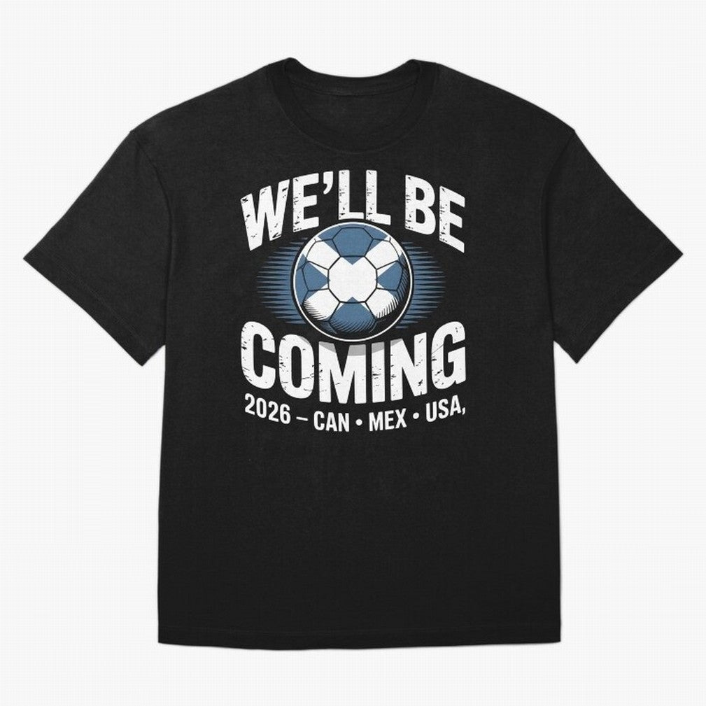 We¡¯ll Be Coming 26 International Football Supporters Tee Classic T-Shirt Remember Global Football Passion for FIFA World Cup 2026 USA Canada Mexico, with Cristiano Ronaldo, Spain and Netherlands, Football Passion, Legendary Performances, Festival
