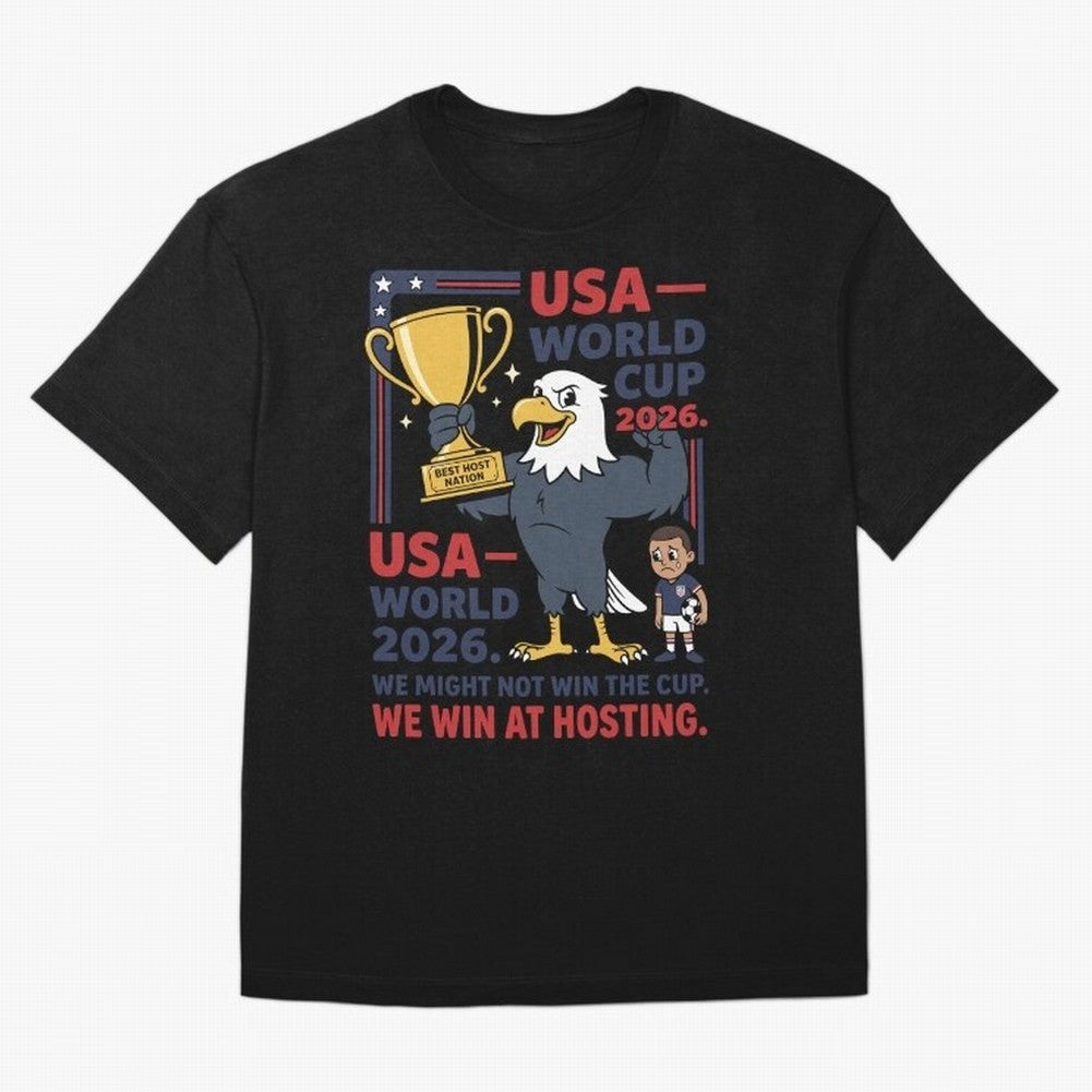 We Might Not Win the Cup We Win at Hosting V1 Classic T-Shirt Celebrate Rivalries and Pride in Match Day Hype around FIFA World Cup 2026 USA Canada Mexico, Neymar, Spain, Goal Celebration Energy, Supporter Heritage, Football Icons and Worldwide