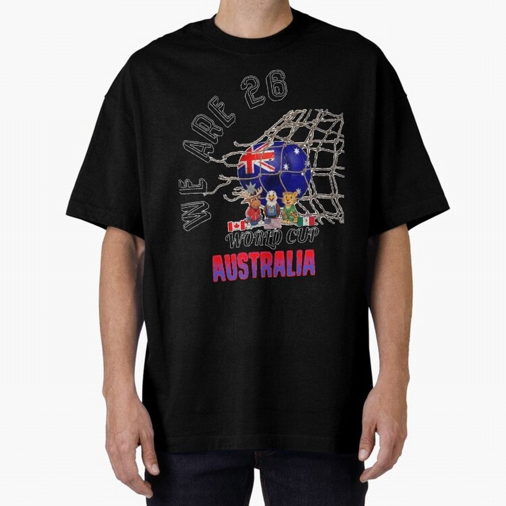 World cup 26 - Australia Classic T-Shirt Turn Up for Match Day Hype around FIFA World Cup 2026, Messi, Argentina, France and Brazil, Stadium Memories, Football Loyalty, International Chants and Championship Tradition; Great for Watch Parties,