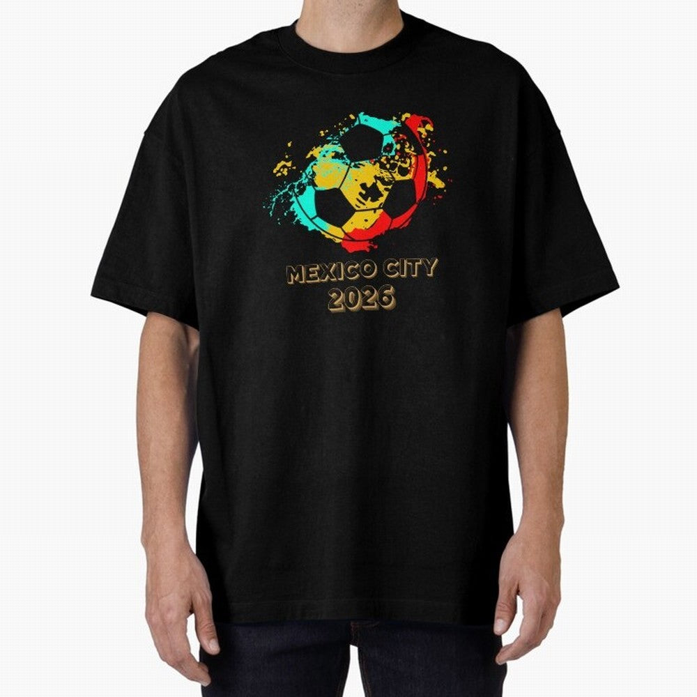 Mexico city soccer 2026 t-shirt Classic T-Shirt Represent FIFA World Cup 2026 Built around Messi, Neymar and Mbappe, Portugal, Spain and Germany Energy, Match Day Excitement, Supporter Culture, Golden Goals and Global Football Passion; Ideal for