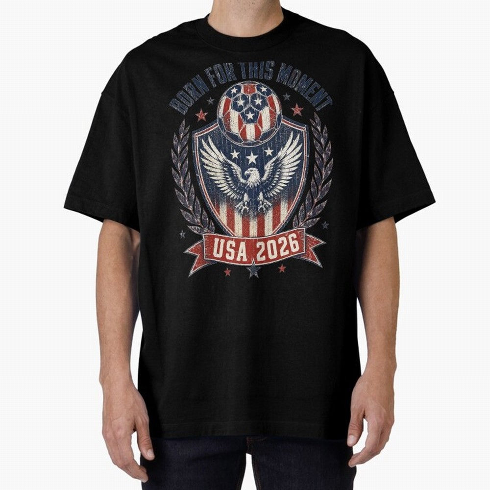 Born For This Moment USA 2026 World Cup Soccer T-Shirt Classic T-Shirt Back the Journey through Match Day Hype around FIFA World Cup 2026 Group Stage, Haaland and Mbappe, Germany, Global Supporter Spirit, Legendary Goals, National Colors and