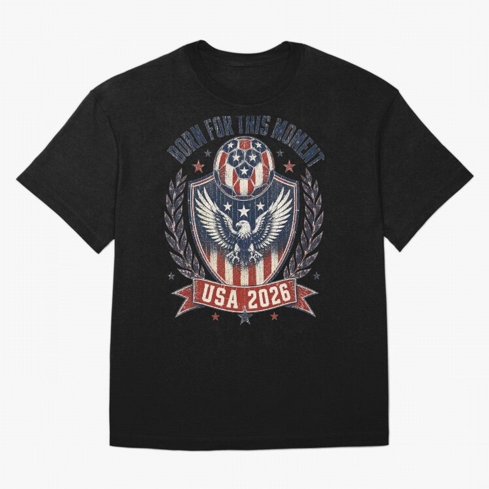 Born For This Moment USA 2026 World Cup Soccer T-Shirt Classic T-Shirt Back the Journey through Match Day Hype around FIFA World Cup 2026 Group Stage, Haaland and Mbappe, Germany, Global Supporter Spirit, Legendary Goals, National Colors and
