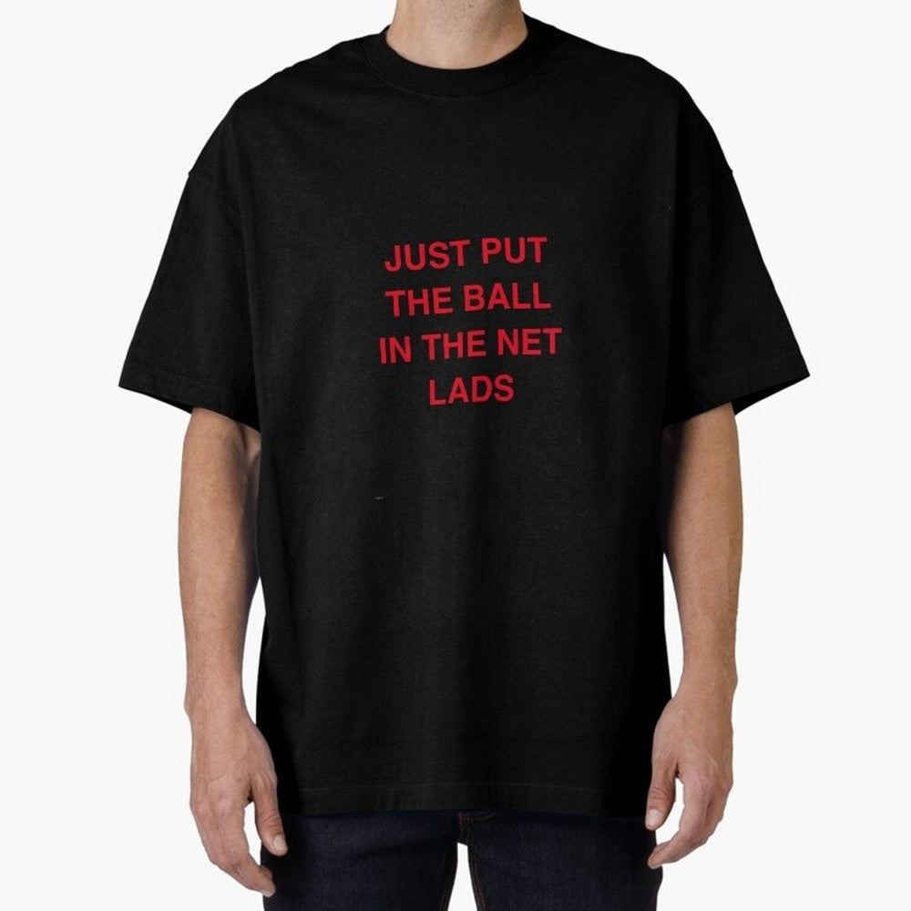Just put the ball in the net lads Classic T-Shirt Relive Legendary Nights from the FIFA World Cup 2026 Group Stage Journey through Messi, Neymar and Mbappe Highlights, France and Portugal Pride, Retro Football Energy, Iconic Rivalries, Trophy Chase