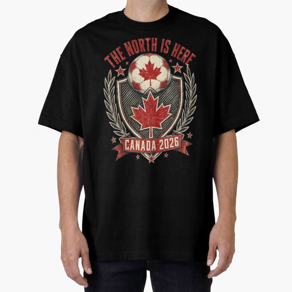 The North Is Here Canada 2026 World Cup Soccer T-Shirt Classic T-Shirt Celebrate Football Dreams Across Global Football Passion for FIFA World Cup 2026 USA Canada Mexico, Driven by Cristiano Ronaldo, Haaland and CR7, England, France and