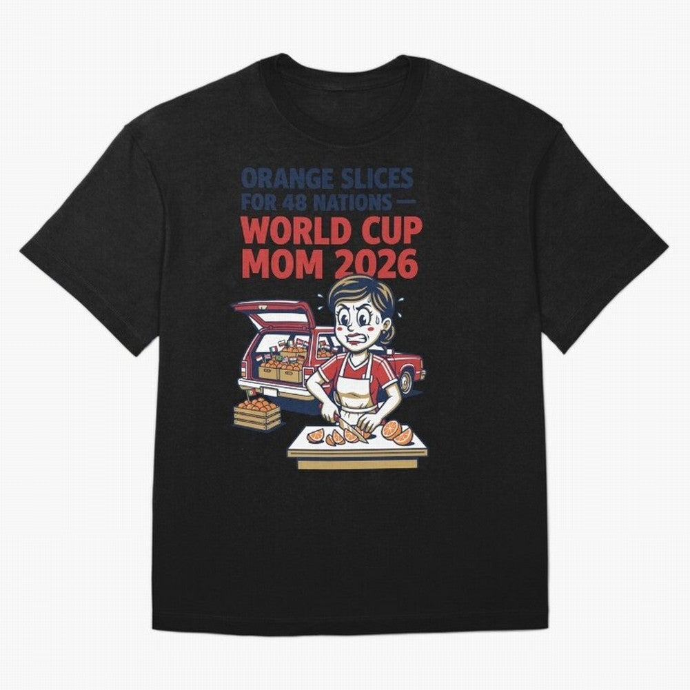 Orange Slices for 48 Nations World Cup Mom V1 Classic T-Shirt Represent Fans Who Live for Global Football Passion for FIFA World Cup 2026, Celebrating Cristiano Ronaldo, England, France and Netherlands, Football Passion, Legendary Performances,