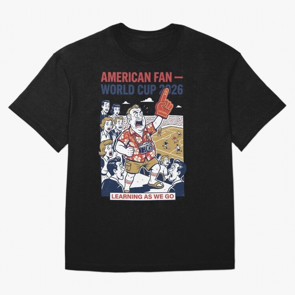 American Fan ¡ª World Cup 2026 ¡ª Learning as We Go V1 Classic T-Shirt Join Supporters Worldwide for FIFA World Cup 2026 Group Stage for Fans of Neymar, Haaland and Cristiano Ronaldo and Argentina and Brazil, Bringing Tournament Hype, Historic