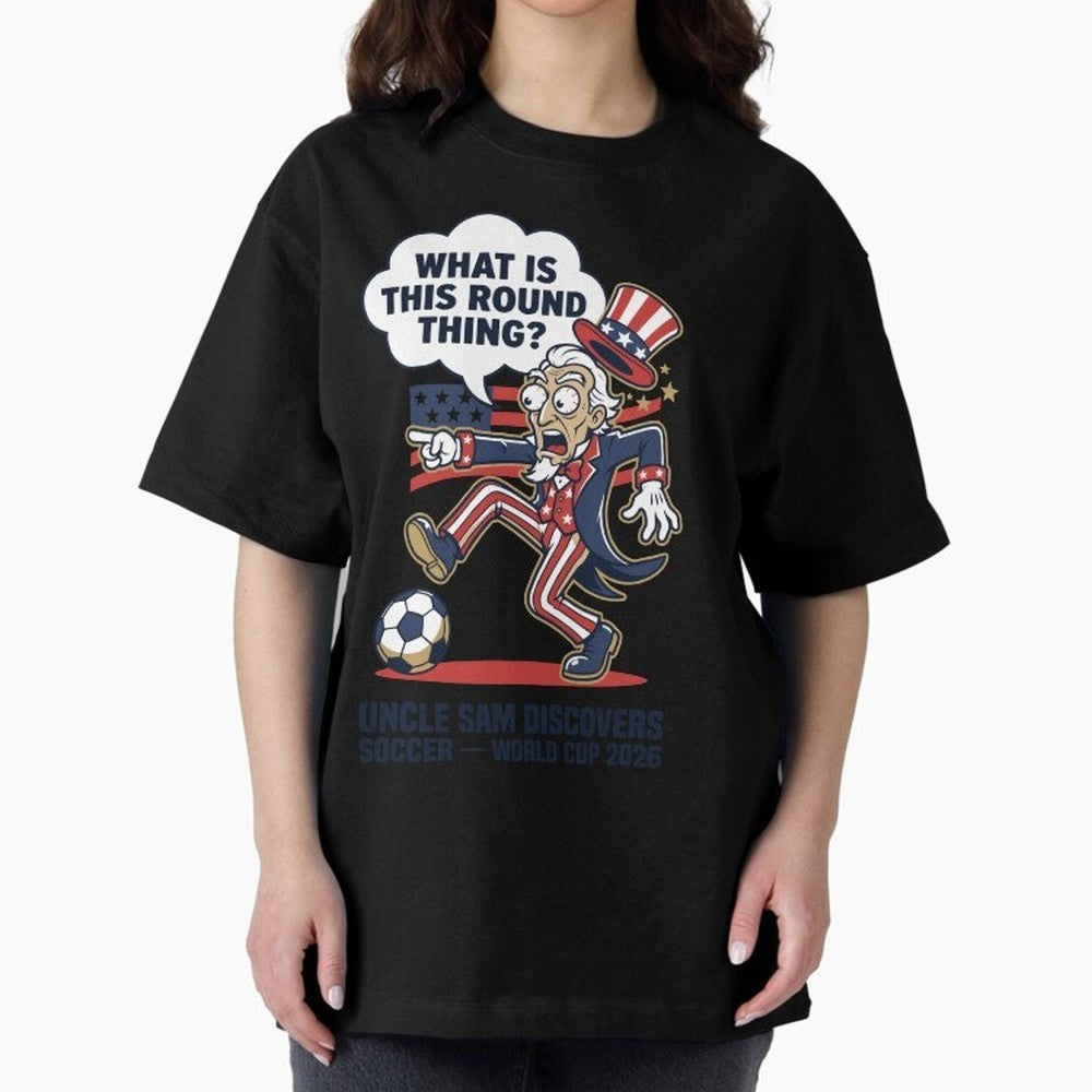Uncle Sam Discovers Soccer ¡ª What Is This Round Thing V1 Classic T-Shirt Support FIFA World Cup 2026 Group Stage Spirit, Featuring Argentina, France and Brazil, Messi and Cristiano Ronaldo, Retro Football Energy, Iconic Rivalries, Trophy Chase