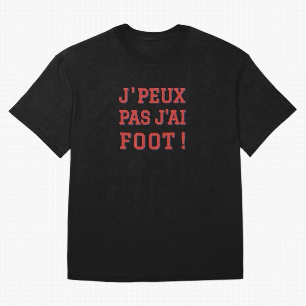 J'peux pas, j'ai foot Classic T-Shirt Show Championship Spirit for FIFA World Cup 2026 Spirit, with Netherlands, Neymar, Football Passion, Legendary Performances, Festival Vibes and Supporter Community; Perfect for Fans, Collectors, Family