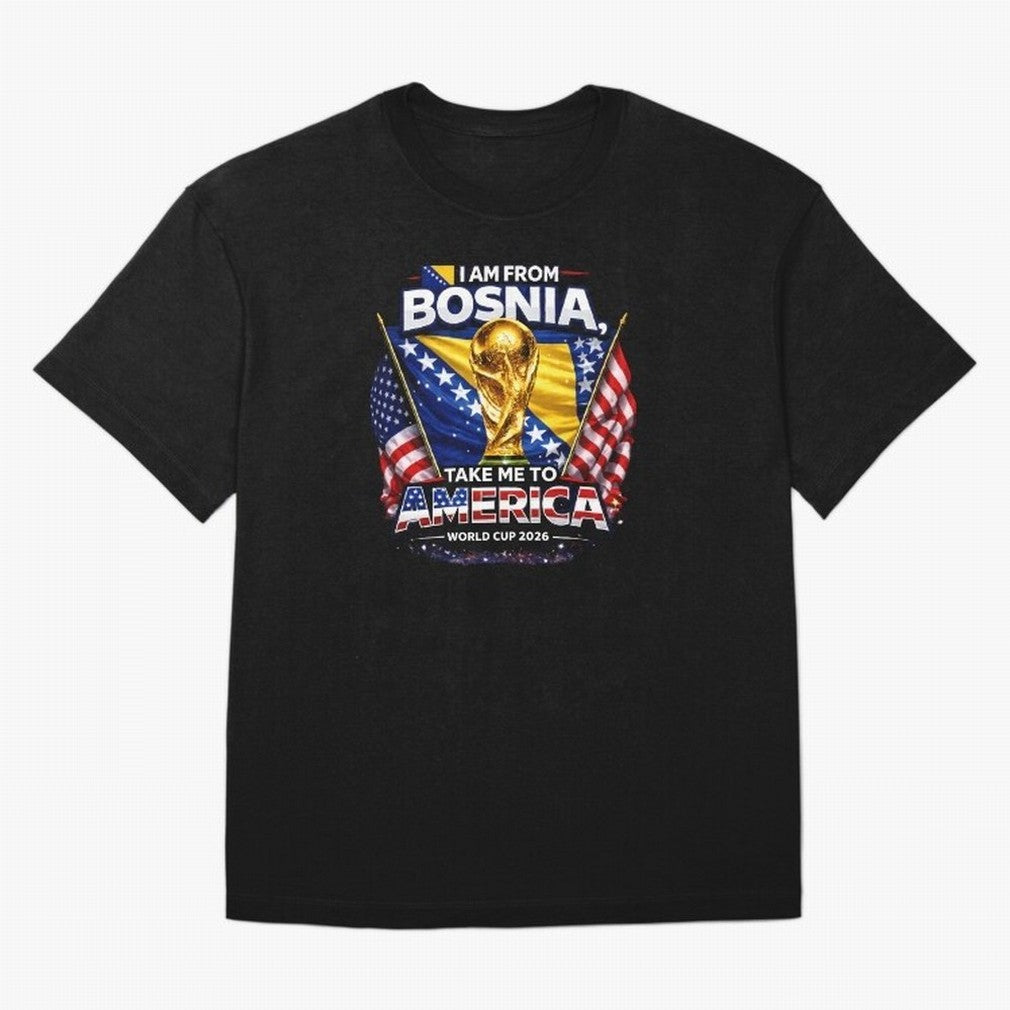Bosnia USA World Cup 2026 - I Am From Bosnia, Take Me To America Classic T-Shirt Celebrate Soccer Greatness during the FIFA World Cup 2026 USA Canada Mexico Journey through Messi Highlights, France Pride, Match Day Excitement, Supporter Culture,