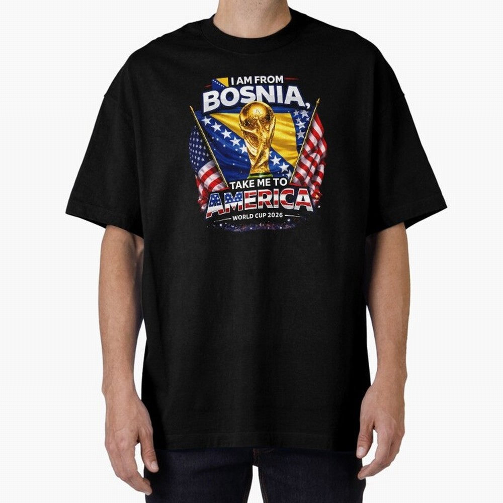 Bosnia USA World Cup 2026 - I Am From Bosnia, Take Me To America Classic T-Shirt Celebrate Soccer Greatness during the FIFA World Cup 2026 USA Canada Mexico Journey through Messi Highlights, France Pride, Match Day Excitement, Supporter Culture,