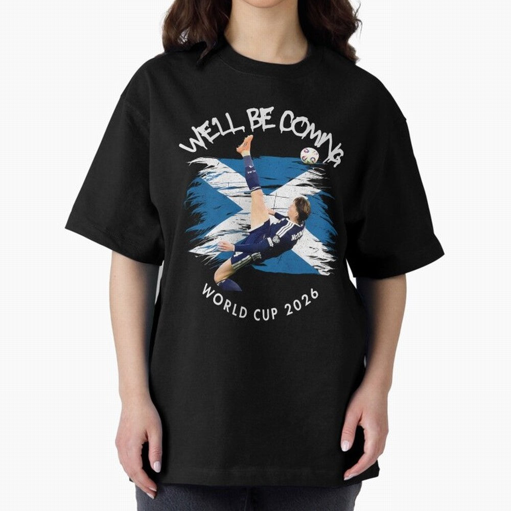 We'll be coming 2026 - Scotland World Cup 2026 ¨C Tartan Army Returns Classic T-Shirt Join FIFA World Cup 2026 USA Canada Mexico Connected to Haaland, Portugal, Spain and Germany Energy, Vintage Soccer Flavor, Modern Football Stars, National Flags