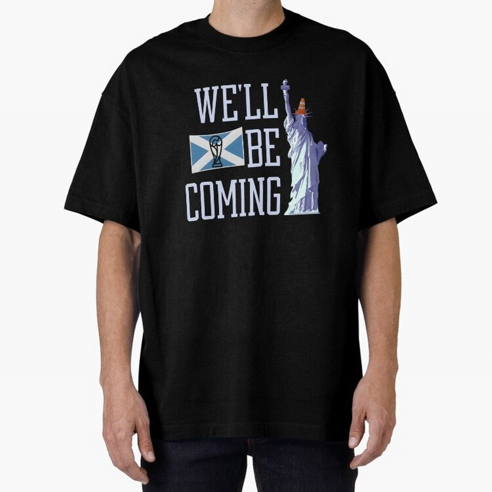 Scotland Football, Tartan Army ¡°We¡¯ll Be Coming¡±, Funny Statue of Liberty Classic T-Shirt Bring International Match Energy to Global Football Passion for FIFA World Cup 2026, Celebrating Neymar, Haaland and Cristiano Ronaldo, Netherlands,
