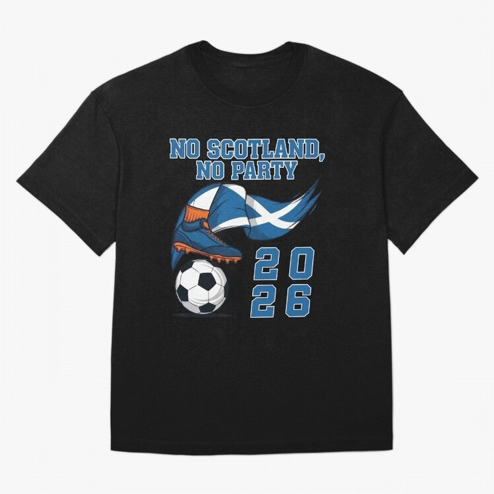 No Scotland, No Party, Scottish, Tartan Army - World Cup 2026 Classic T-Shirt Honor the Beautiful Game during FIFA World Cup 2026 Spirit, with Netherlands, Messi, Neymar and Mbappe, Sports Nostalgia, International Competition, Famous Players and
