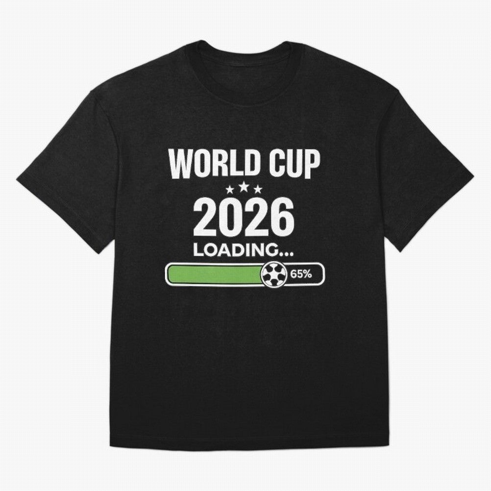 World Cup 2026 Loading Funny Football Shirt Soccer Fan Gift Oversized T-Shirt Join Supporters Worldwide for FIFA World Cup 2026 USA Canada Mexico Spirit, with Spain, Neymar, Football History, Final Match Energy, Crowd Noise and Once in a Lifetime