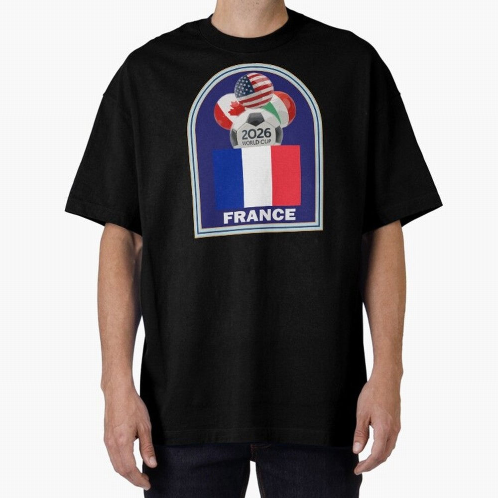 France 2026 Soccer T-shirt Oversized T-Shirt Back the Journey through FIFA World Cup 2026 USA Canada Mexico Capturing Mbappe and Neymar, Portugal Energy, Tournament Hype, Historic Matchups, Family Viewing Parties and Global Sports Pride; Made for