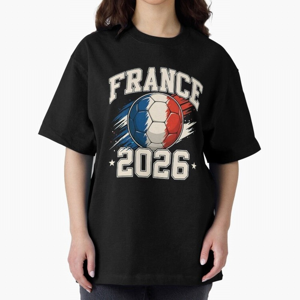 France 2026 World Cup for Football Fans and Teams Oversized T-Shirt Make Game Day About FIFA World Cup 2026 for Fans of Messi and England, Bringing Fan Favorite Moments, National Team Passion, Big Match Drama and Soccer History; Perfect for Fans,