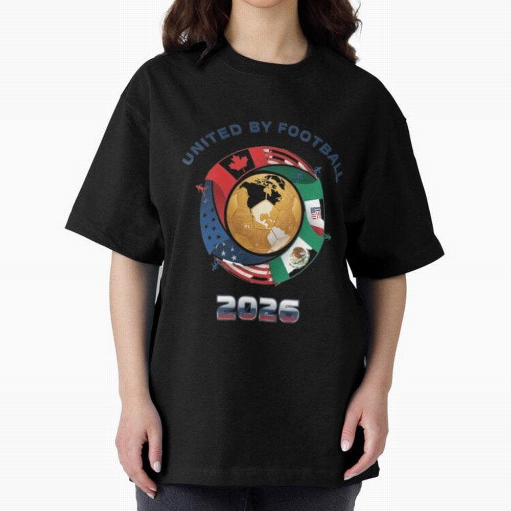 United By Football 2026 Oversized T-Shirt Build FIFA World Cup 2026 USA Canada Mexico Spirit, Highlighting Spain and Netherlands, CR7, Match Day Excitement, Supporter Culture, Golden Goals and Global Football Passion; Created for Match Day Parties,