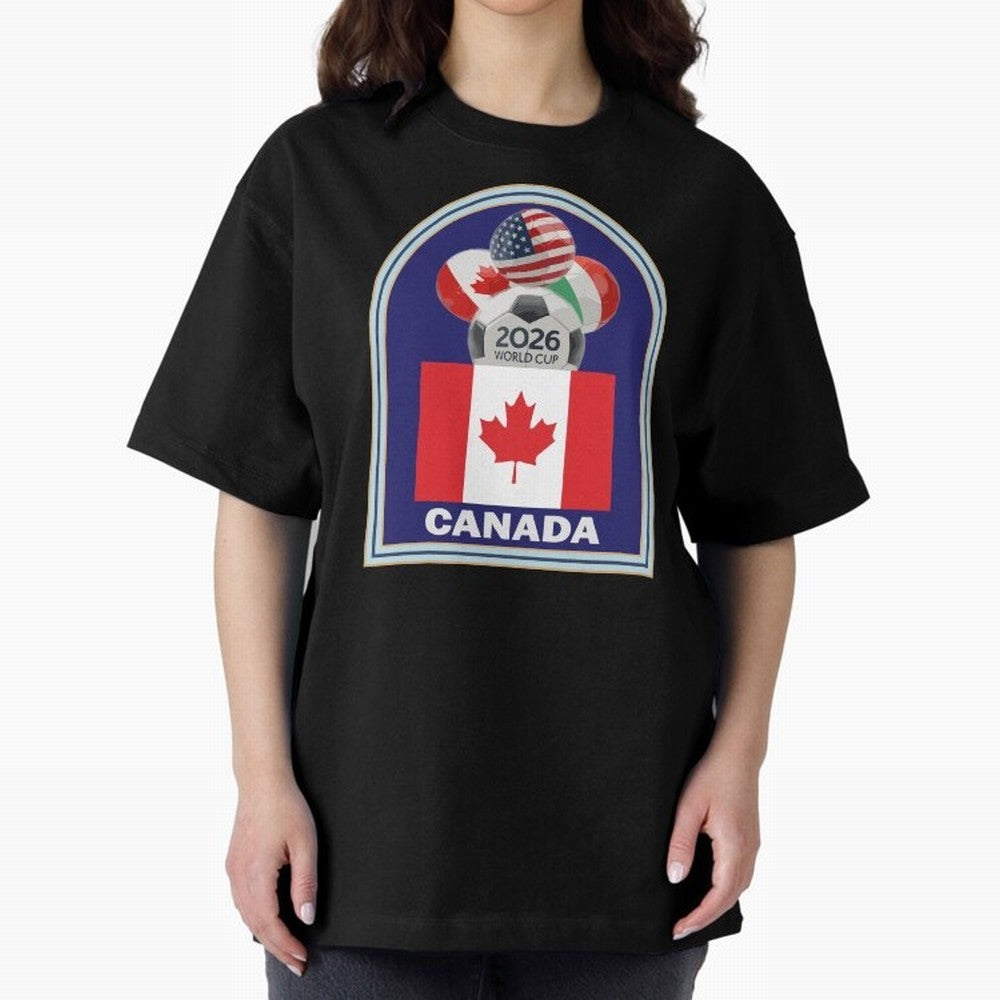 Canada 2026 Soccer T-shirt Oversized T-Shirt Share FIFA World Cup 2026 Group Stage Driven by Mbappe, Netherlands Energy, Soccer Culture, Superstar Moments, National Team Dreams and Competitive Fire; Made for Die Hard Supporters, Soccer Lovers, Game