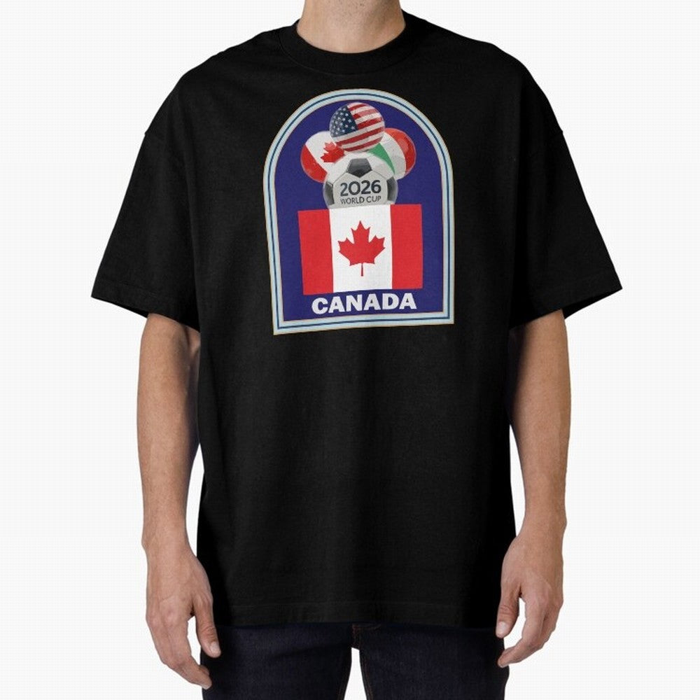 Canada 2026 Soccer T-shirt Oversized T-Shirt Share FIFA World Cup 2026 Group Stage Driven by Mbappe, Netherlands Energy, Soccer Culture, Superstar Moments, National Team Dreams and Competitive Fire; Made for Die Hard Supporters, Soccer Lovers, Game
