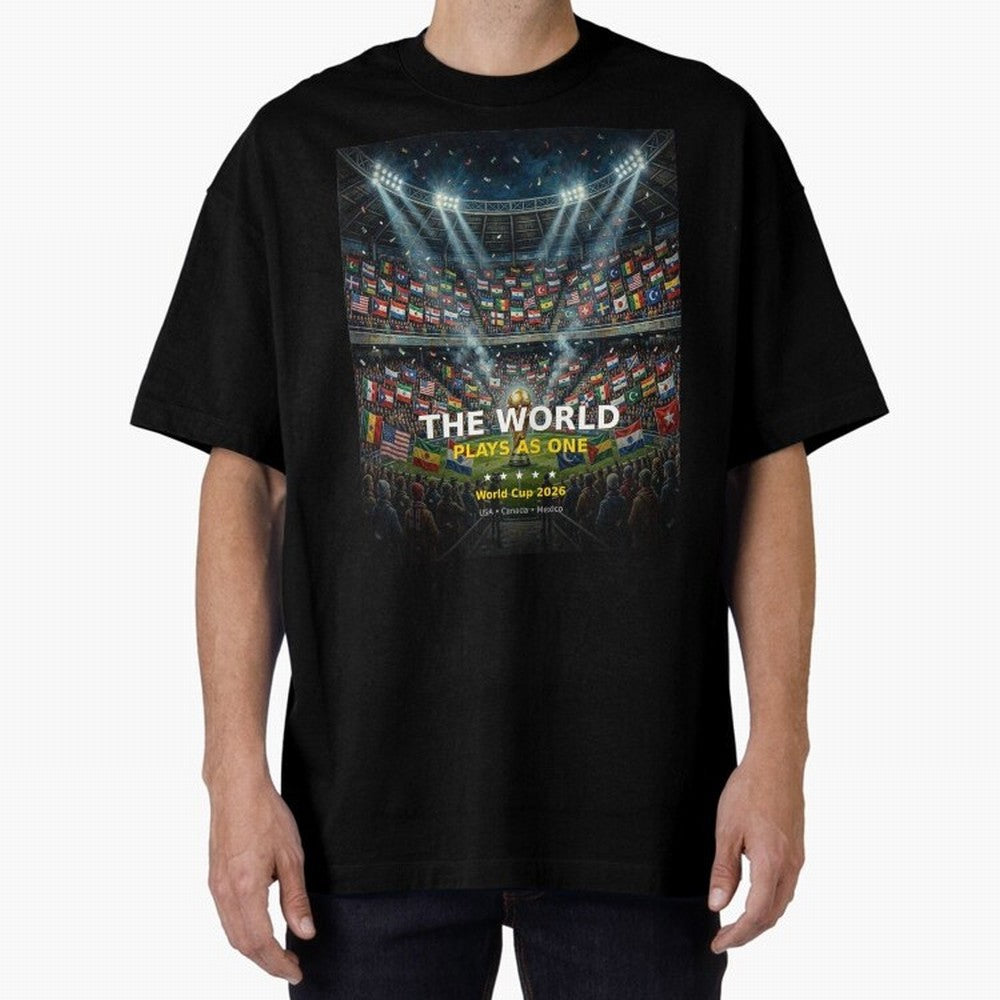 The World Plays As One - World Cup 2026 Soccer Fan Tee Oversized T-Shirt Bring Champion Energy into Match Day Hype around FIFA World Cup 2026 USA Canada Mexico, Haaland, England, France and Netherlands, Stadium Chants, National Pride, Trophy Dreams