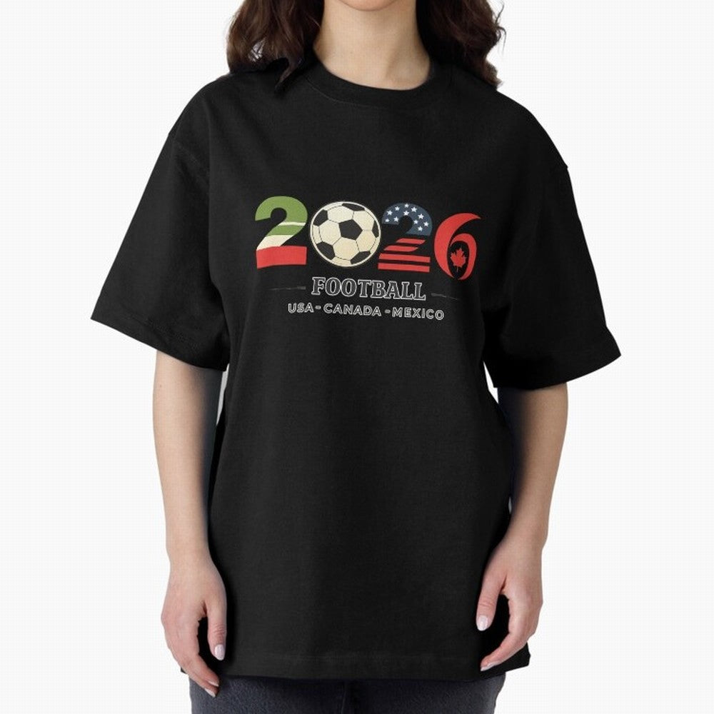 Football 2026 USA Canada Mexico Oversized T-Shirt Show Your Love for Global Football Passion for FIFA World Cup 2026, Made for Haaland and Mbappe, Argentina and Brazil, Tournament Hype, Historic Matchups, Family Viewing Parties and Global Sports