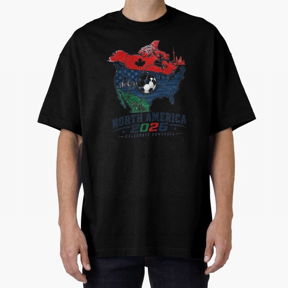 United by Football 2026 North America Soccer Design Oversized T-Shirt Live the Energy of Match Day Hype around FIFA World Cup 2026 Group Stage, Messi, Neymar and Mbappe, Portugal, Tournament Hype, Historic Matchups, Family Viewing Parties and