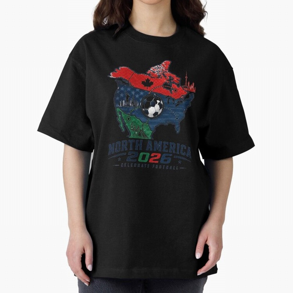 United by Football 2026 North America Soccer Design Oversized T-Shirt Live the Energy of Match Day Hype around FIFA World Cup 2026 Group Stage, Messi, Neymar and Mbappe, Portugal, Tournament Hype, Historic Matchups, Family Viewing Parties and