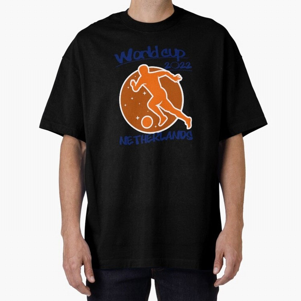 Netherlands World Cup 2022 Oversized T-Shirt Celebrate the Biggest Stage of the FIFA World Cup 2026 Journey through Messi, CR7 and Mbappe Highlights, England and Germany Pride, Match Day Excitement, Supporter Culture, Golden Goals and Global