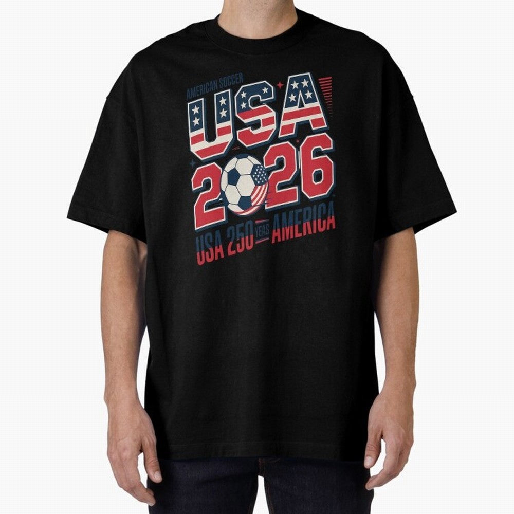 USA Soccer 250 Years 1776 -2026 Oversized T-Shirt Remember FIFA World Cup 2026 USA Canada Mexico for Fans of Haaland and Mbappe and Argentina, France and Brazil, Bringing Global Supporter Spirit, Legendary Goals, National Colors and Tournament