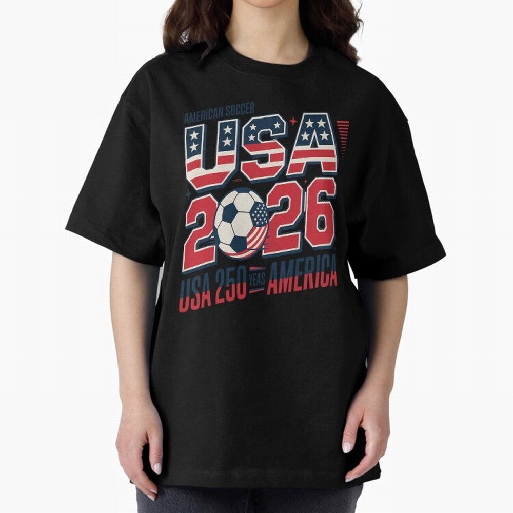 USA Soccer 250 Years 1776 -2026 Oversized T-Shirt Remember FIFA World Cup 2026 USA Canada Mexico for Fans of Haaland and Mbappe and Argentina, France and Brazil, Bringing Global Supporter Spirit, Legendary Goals, National Colors and Tournament