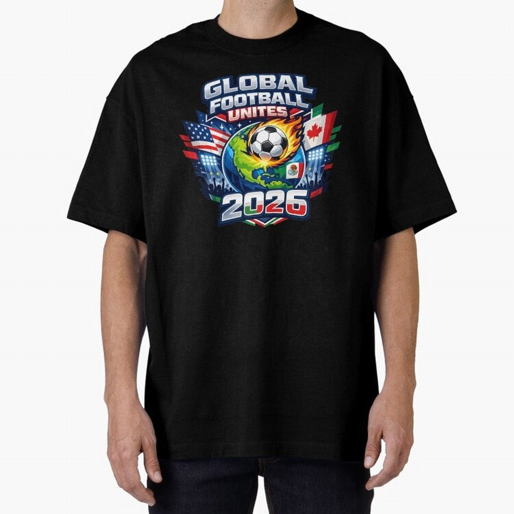 Global Football Unites 2026 USA Canada Mexico Oversized T-Shirt Build FIFA World Cup 2026 USA Canada Mexico Spirit, Connected to Spain, Messi and Cristiano Ronaldo, Football Passion, Legendary Performances, Festival Vibes and Supporter Community;