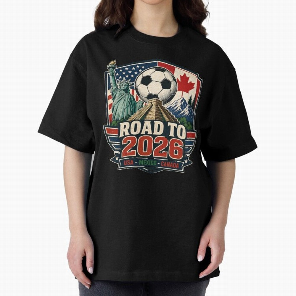 Road to 2026 USA Mexico Canada Soccer Design Oversized T-Shirt Follow FIFA World Cup 2026 Group Stage with Mbappe and Neymar, France Energy, Stadium Memories, Football Loyalty, International Chants and Championship Tradition; Perfect for People Who