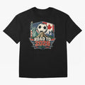 Road to 2026 USA Mexico Canada Soccer Design Oversized T-Shirt Follow FIFA World Cup 2026 Group Stage with Mbappe and Neymar, France Energy, Stadium Memories, Football Loyalty, International Chants and Championship Tradition; Perfect for People Who